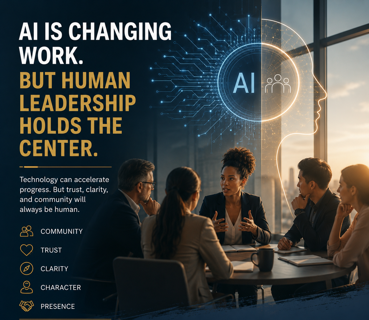 AI Is Changing Work. But Human Leadership Holds the Center.